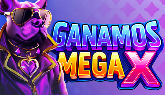 GANAMOS MEGA X GANAMOS MEGA X